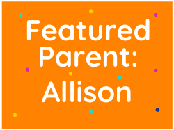 Featured Parent: Allison