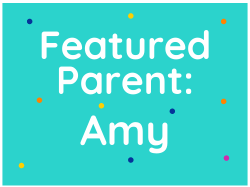 Featured Parent: Amy