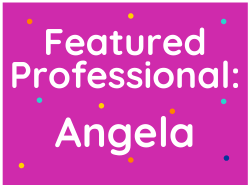 Featured Parent: Angela