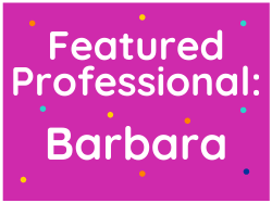 Featured Professional: Barbara