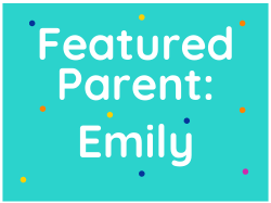 Featured Parent: Emily