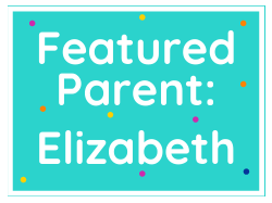 Featured Parent: Elizabeth