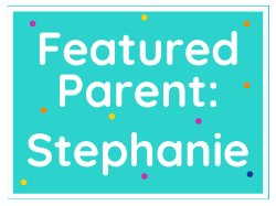 Featured Parent: Stephanie