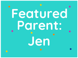 Featured Parent: Jen