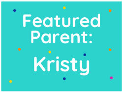 Featured Parent: Kristy