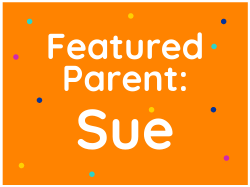 Featured Parent: Sue