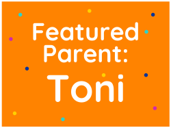 Featured Parent: Toni