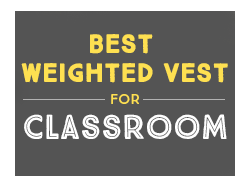 Best Weighted Vest for Classroom