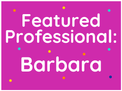 Featured Professional: Barbara