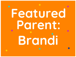 Featured Parent: Brandi