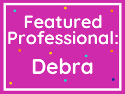 Featured Professional: Debra