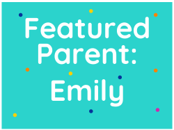Featured Parent: Emily