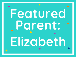 Featured Parent: Elizabeth