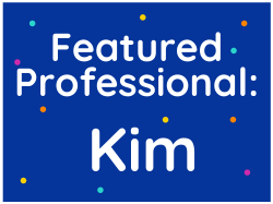 Featured Professional: Kim