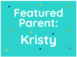Featured Parent: Kristy
