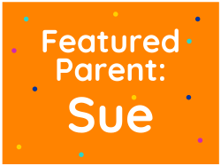 Featured Parent: Sue