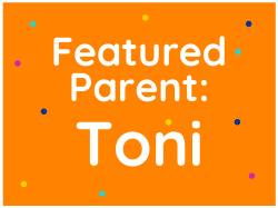 Featured Parent: Toni