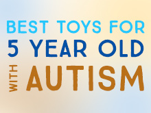 Best Toys For 5 Year Old With Autism