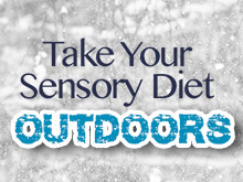 Take Your Sensory Diet Outdoors