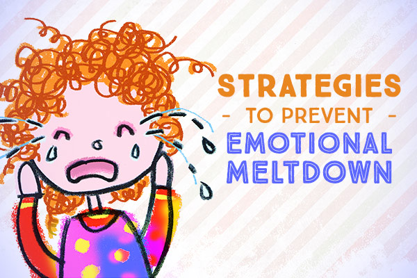 Strategies to Prevent Emotional Meltdown